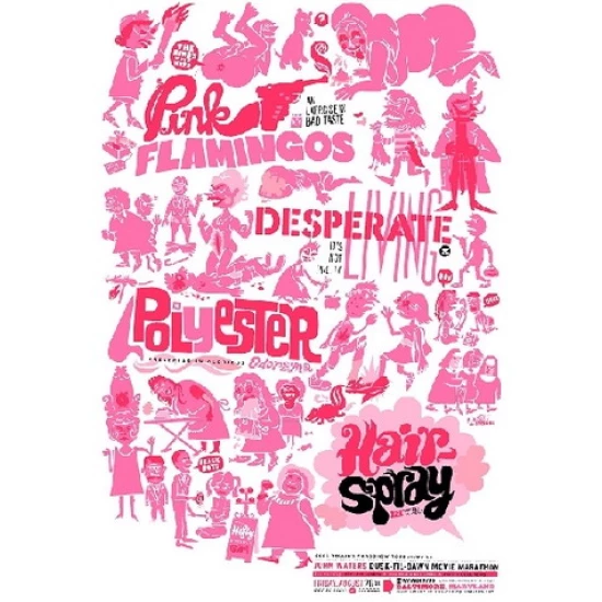 John Waters Movie Marathon by The Little Friends of Printmaking (SOLD OUT)